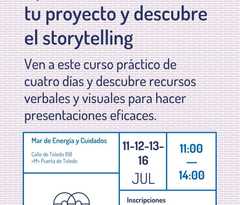 Aprende a comunicar tu proyecto y descubre el storytelling