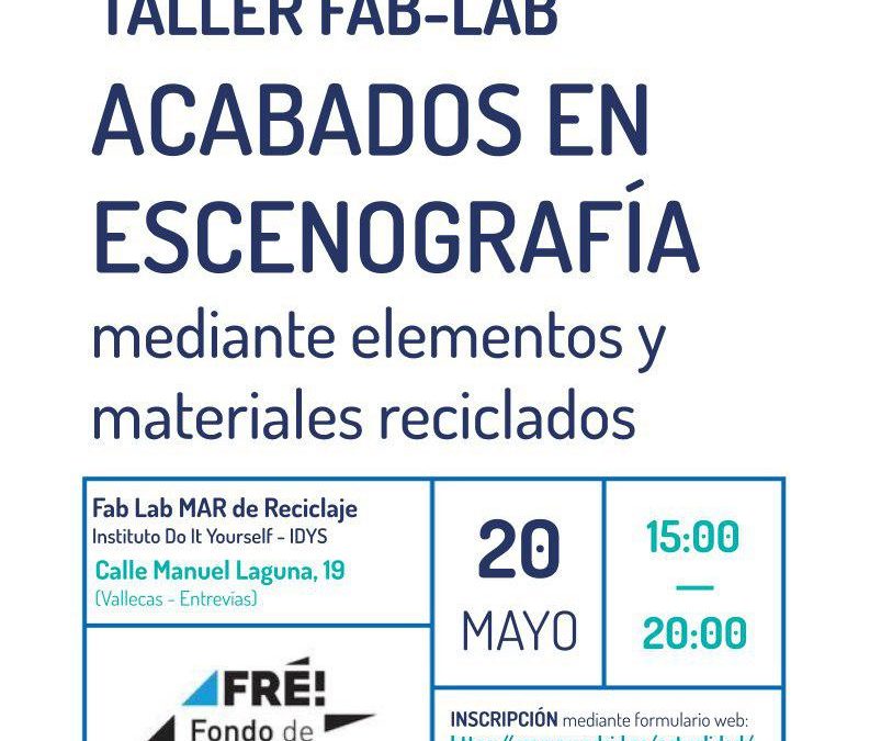 Taller Fab-Lab: taller de acabados escenográficos sobre elementos reciclados
